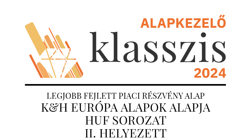 K&H európa alapok alapja HUF sorozat 2. helyezett, legjobb fejlett piaci részvény alap 2024