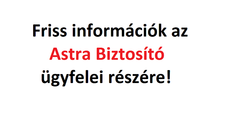 új hírek az Astra Biztosító ügyfeleinek
